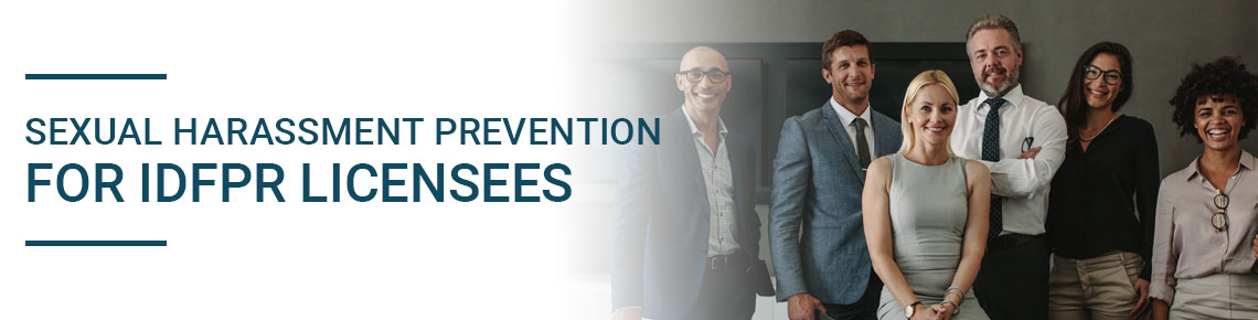 Sexual Harassment Prevention for IDFPR Licensees